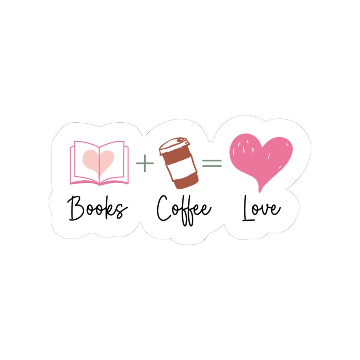 Books and Coffee and Love Sticker | Bookish Sticker | Bookworm | Kindle Sticker | Reader Gift for Her | Bookish Decal | Bookish Merch