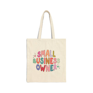 Small Business Owner Cotton Canvas Tote Bag, Eco-Friendly Shopper, Gift for Entrepreneurs, Market Bag, Personalized Tote, Shop Small
