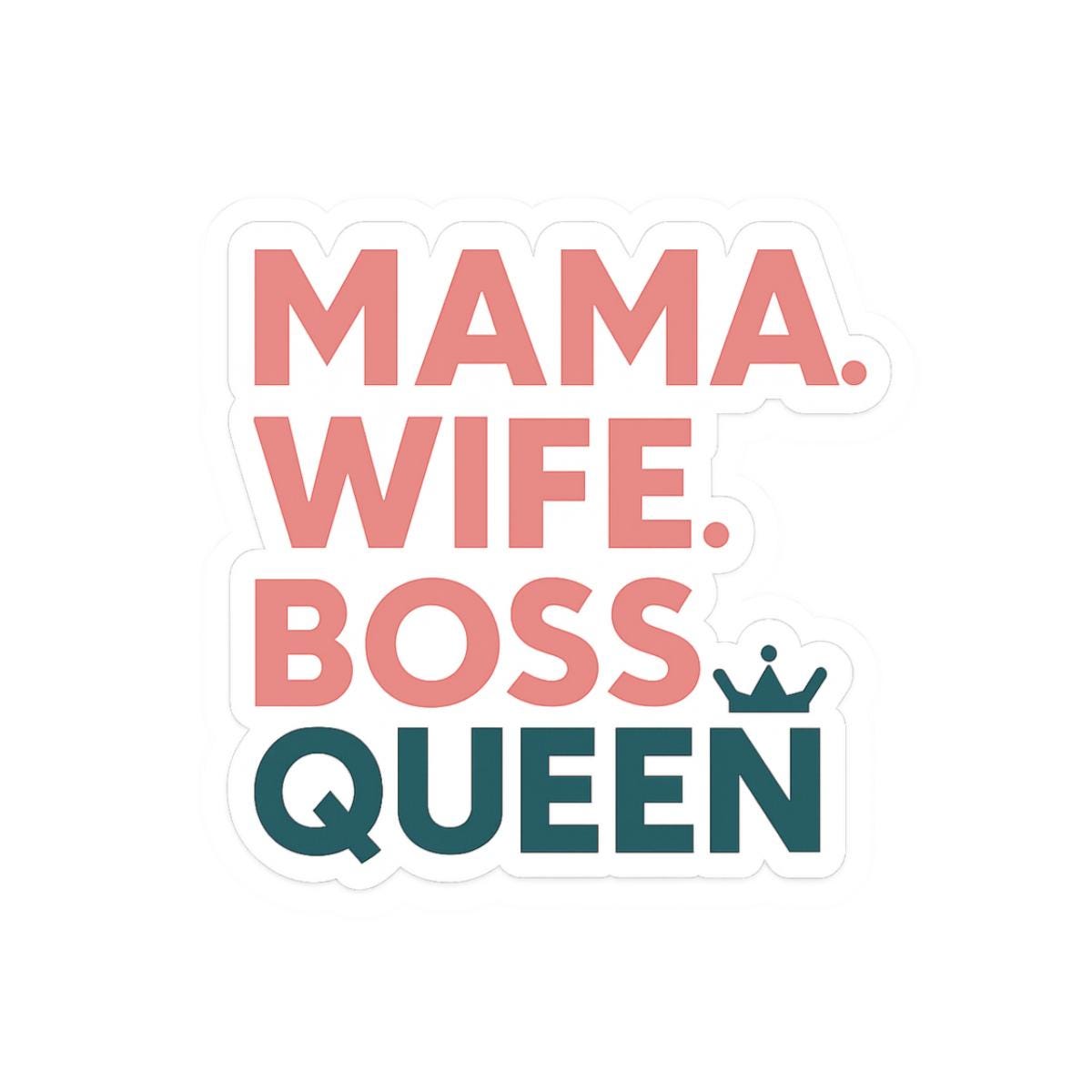 Empowering Mama Kiss-Cut Stickers - Daily Reminder for Moms, Mother's Day Gift, New Mom Gift, Inspirational Stickers, Positive Affirmation