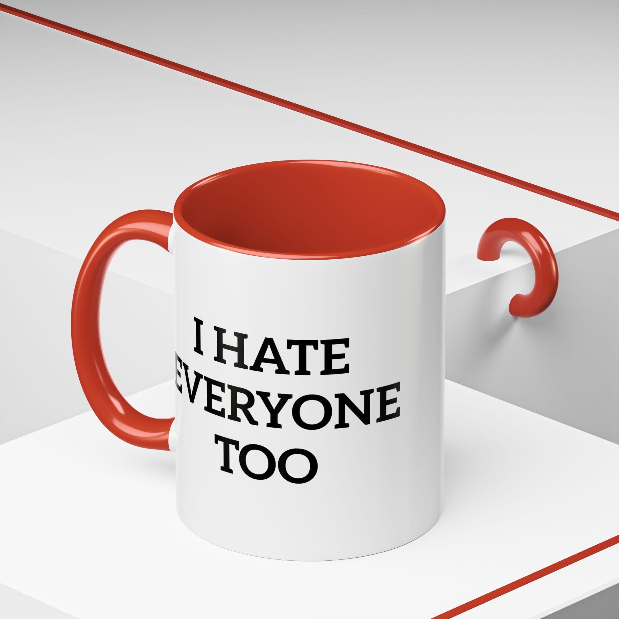 I Hate Everyone Dad Accent Coffee Mug, Rude Quote Cup, Sarcastic Fathers Day Gift, Gift for Him, Ceramic Tea Cup, Joke Gift for Dad