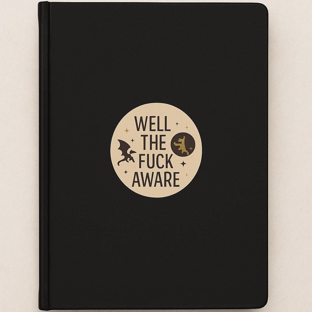 Well The Fuck Aware, Xaden Riorson Quote, Fourth Wing Sticker, Onyx Storm Sticker, Fourth Wing, Basgiath War Bookish Gift for Readers