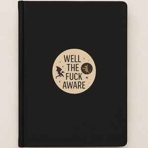 Well The Fuck Aware, Xaden Riorson Quote, Fourth Wing Sticker, Onyx Storm Sticker, Fourth Wing, Basgiath War Bookish Gift for Readers